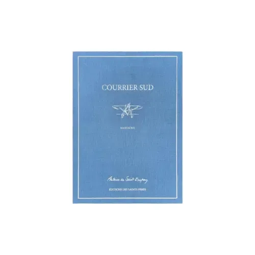 Courrier Sud – Antoine de Saint-Exupéry | Édition Fac-similé Manuscrit – Les Saints Pères