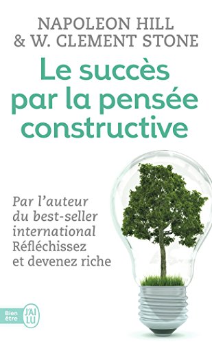 Le Succès Par La Pensée Constructive (Französisch)