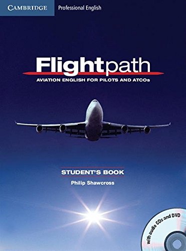 Flightpath: Aviation English for Pilots and ATCOs (Student’s Book + 3 Audio CDs + DVD)